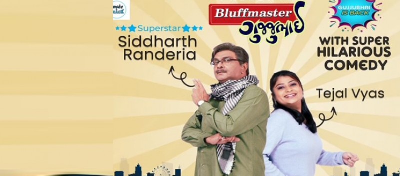 Bluffmaster Gujjubhai starring Siddharth Randeria and Tejal Vyas